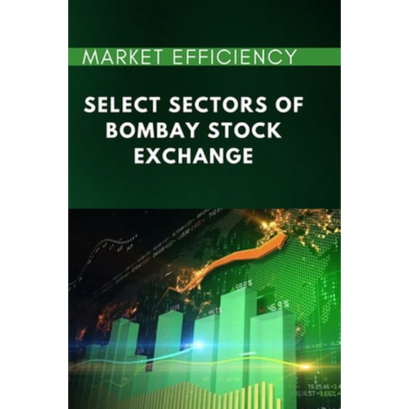 Pre-Owned Market Efficiency of Select Sectors of Bombay Stock Exchange (Paperback) 4319079116 9784319079117