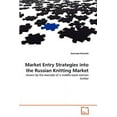thumbnail image 1 of Market Entry Strategies into the Russian Knitting Market (Paperback), 1 of 1