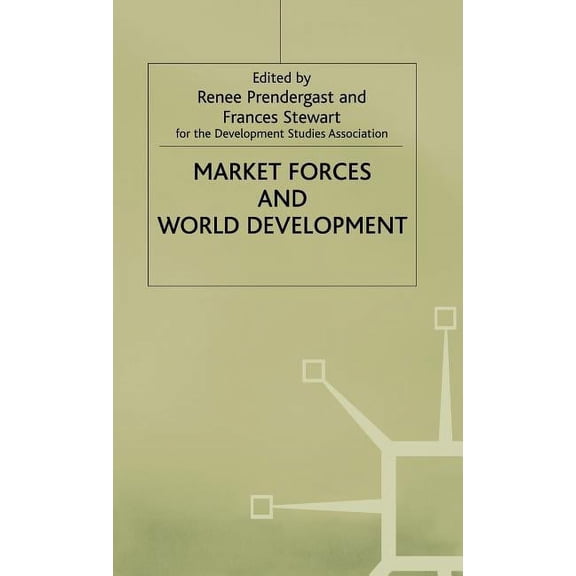 Market Forces and World Development, (Hardcover)