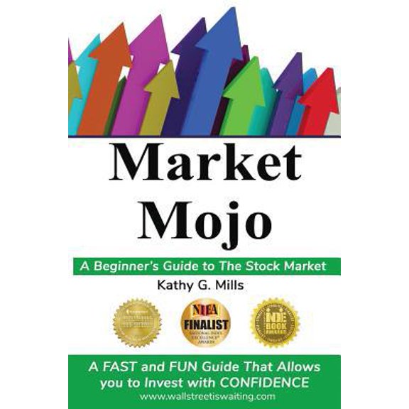 Pre-Owned Market Mojo: A Beginner's Guide to the Stock Market (Paperback) 1973488310 9781973488316