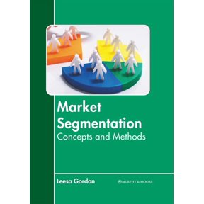 Market Segmentation: Concepts and Methods, (Hardcover)