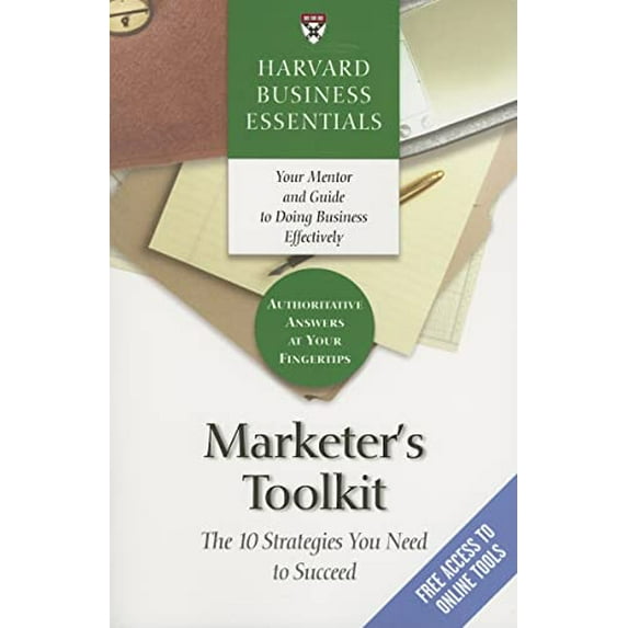 Pre-Owned Marketer's Toolkit: The 10 Strategies You Need to Succeed (Paperback) 1591397626 9781591397625
