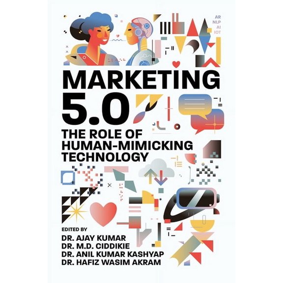 Marketing 5.0: The Role of Human-Mimicking Technology, (Hardcover)