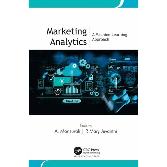 Marketing Analytics: A Machine Learning Approach, (Hardcover)