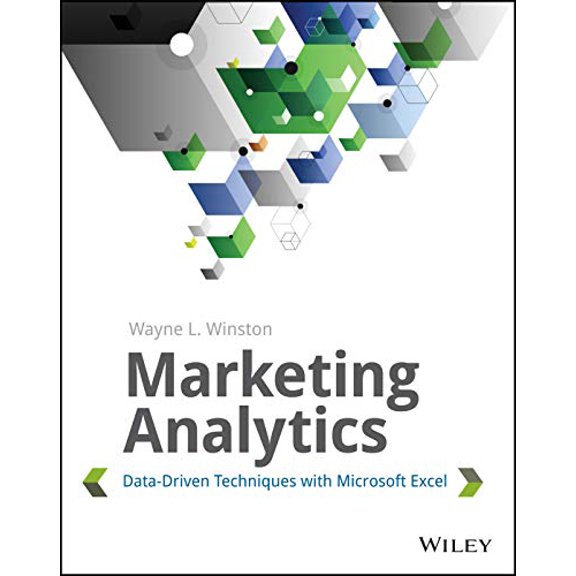 Pre-Owned Marketing Analytics: Data-Driven Techniques with Microsoft Excel (Paperback) 111837343X 9781118373439
