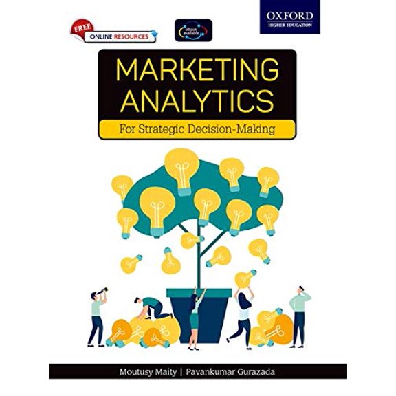 Marketing Analytics : For Strategic Decision-Making - Moutusy Maity