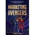 thumbnail image 1 of Marketing Avengers: Learn the Marketing Secrets of the World's Superheroes, 1 of 1
