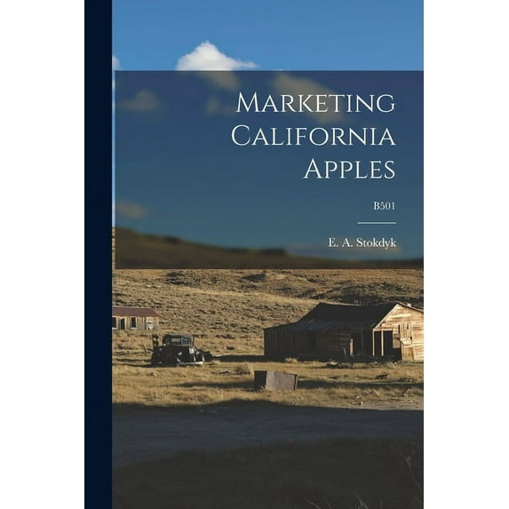 Marketing California Apples; B501, (Paperback)