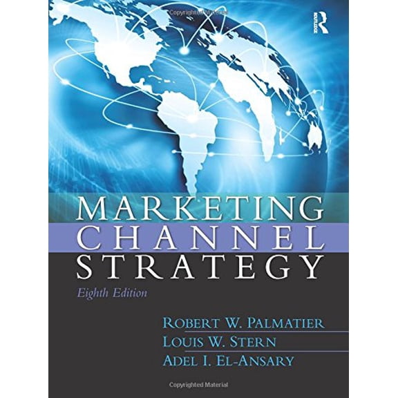 Pre-Owned Marketing Channel Strategy (8th Edition) (Paperback) 0133357082 9780133357080