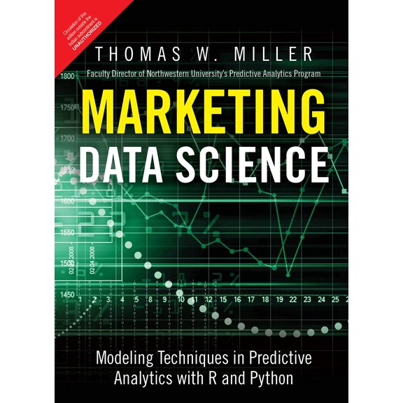 Marketing Data Science: Modeling Techniques in Predictive Analytics with Python and R