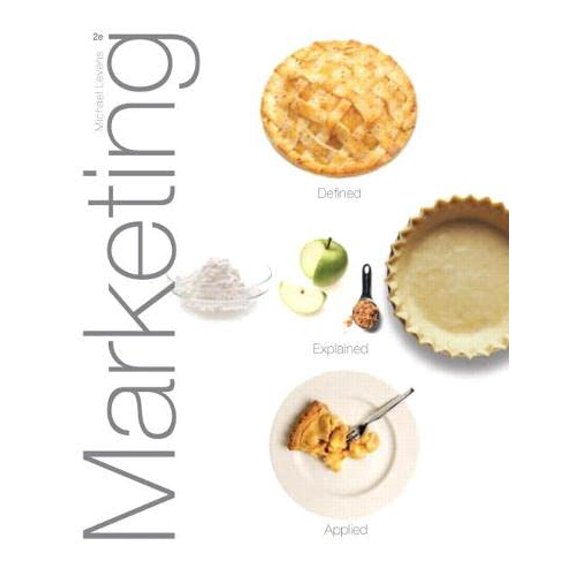 Pre-Owned Marketing: Defined, Explained, Applied (Paperback) 0132177153 9780132177153