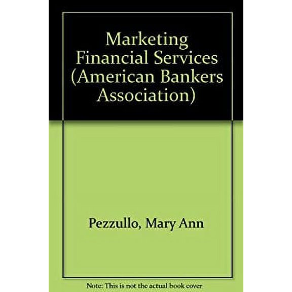 Pre-Owned Marketing Financial Services (American Bankers Association) (Paperback) 089982062X 9780899820620