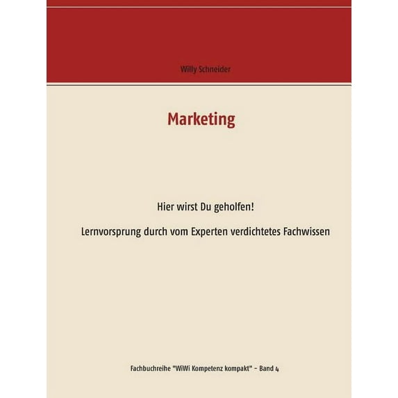 Marketing: Hier wirst Du geholfen! Lernvorsprung durch vom Experten verdichtetes Fachwissen, (Paperback)