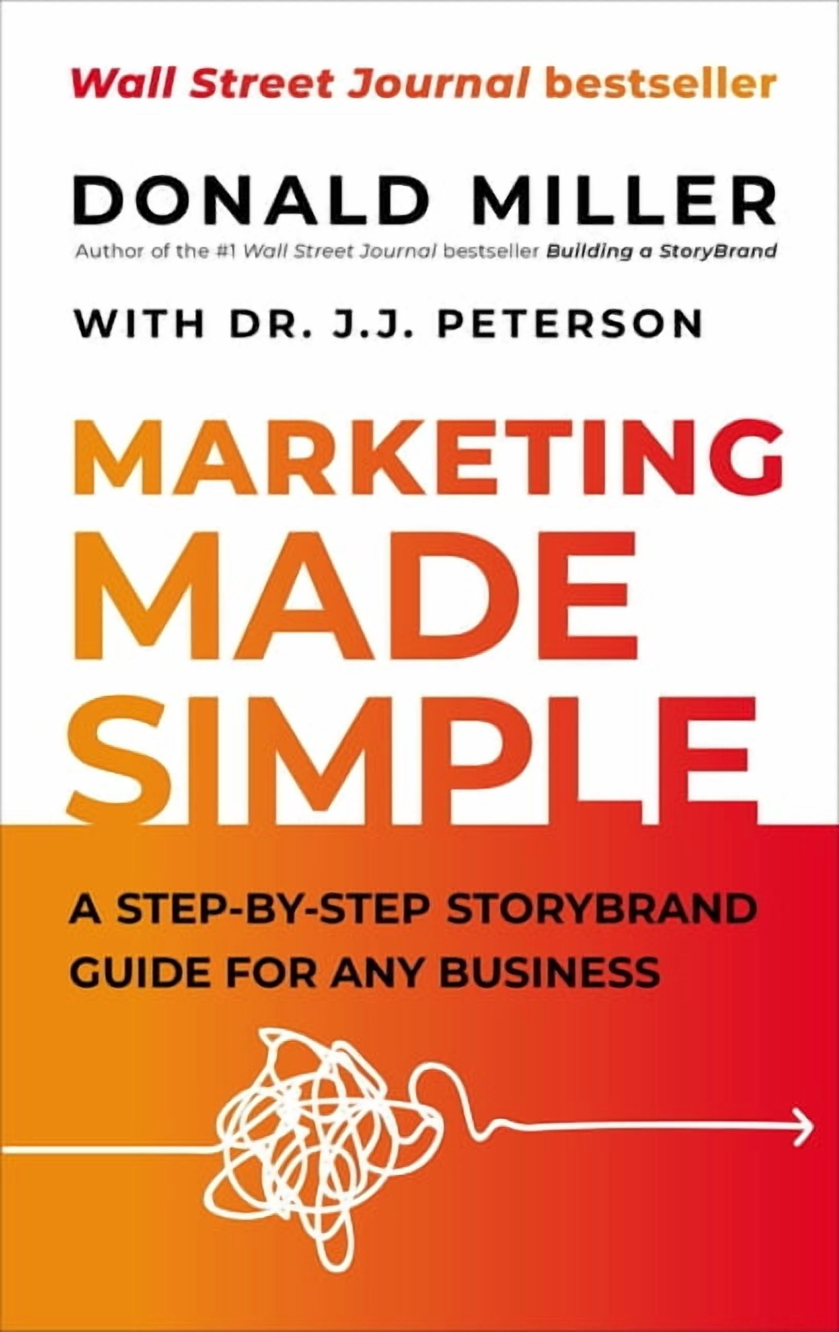 Storybrand Guide Marketing Made Simple: A Step-By-Step Storybrand Guide for Any Business ...
