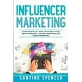 thumbnail image 1 of Marketing Management Influencer Marketing: 3-in-1 Guide to Master Social Media Influencers, Viral Content Marketing, Mobile Memes &amp; Reels, Book 21, (Paperback), 1 of 1