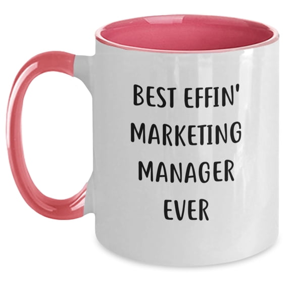 Marketing Manager Gifts from Friends, Funny Two Tone Coffee Mugs for Graduation, Best Effin' Marketing Manager Ever, Marketing Manager Mug