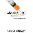 thumbnail image 1 of Marketing Medicine: A Shot in the Arm for Business in Africa Paperback 1096933950 9781096933953 Chris Harrison, 1 of 1