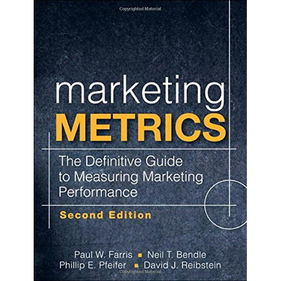 Pre-Owned Marketing Metrics: The Definitive Guide to Measuring Marketing Performance (Hardcover) 0137058292 9780137058297