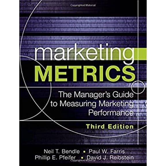 Pre-Owned Marketing Metrics: The Manager's Guide to Measuring Marketing Performance (Hardcover) 0134085965 9780134085968
