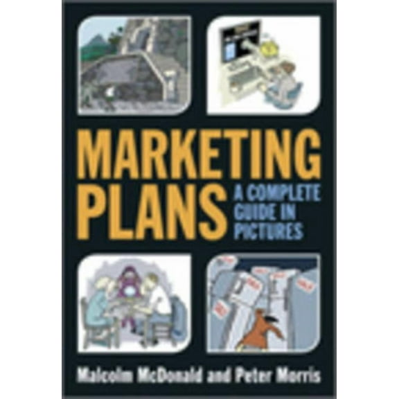 Marketing Plans: A Complete Guide in Pictures, (Paperback)