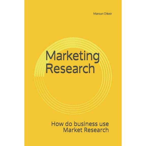 Marketing Research: How do business use market research (Paperback)