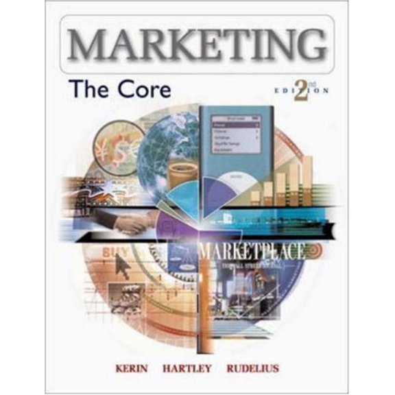 Pre-Owned Marketing: The Core with Online Learning Center Premium Content Card (Paperback) 0073215740 9780073215747