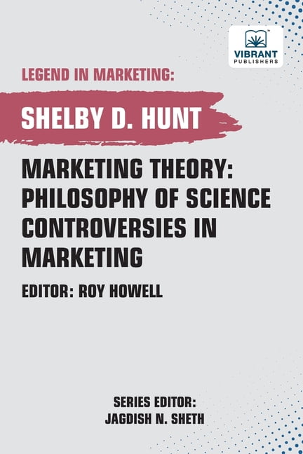 Marketing Theory: Philosophy of Science Controversies in Marketing, (Paperback)