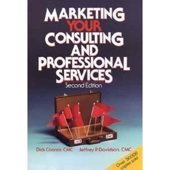 Pre-Owned Marketing Your Consulting and Professional Services (Hardcover) 9780471520740