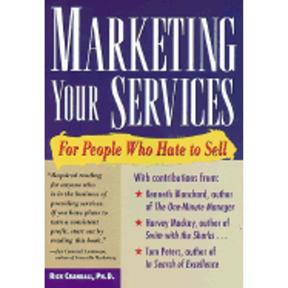 Pre-Owned Marketing Your Services: For People Who Hate to Sell (Paperback) by Rick Crandall