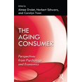 thumbnail image 1 of Marketing and Consumer Psychology: The Aging Consumer : Perspectives from Psychology and Economics (Hardcover), 1 of 1