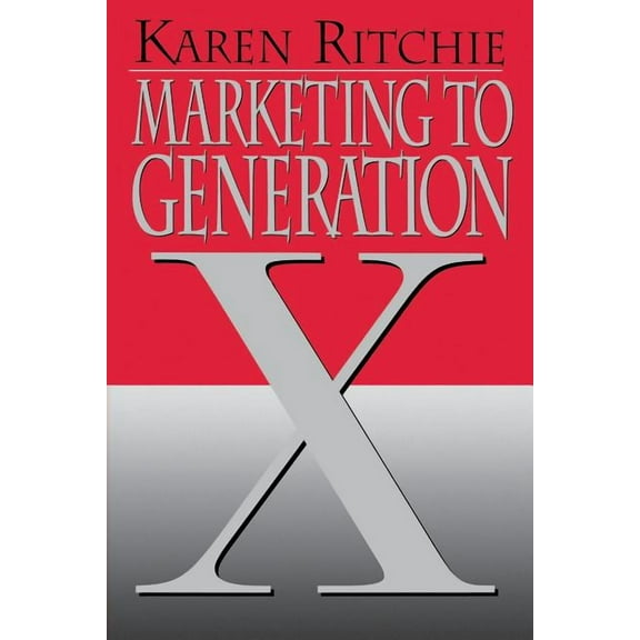 Marketing to Generation X, (Paperback)