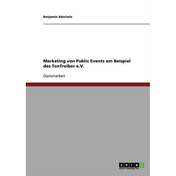Marketing von Public Events am Beispiel des TonTreiber e.V. (Paperback)