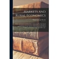 thumbnail image 1 of Markets and Rural Economics; Science of Commerce and Distribution. An Investigation of Agricultural Production and the Economics of Distribution; Cooperation in Marketing; Rural Credits; Agencies of I, 1 of 1