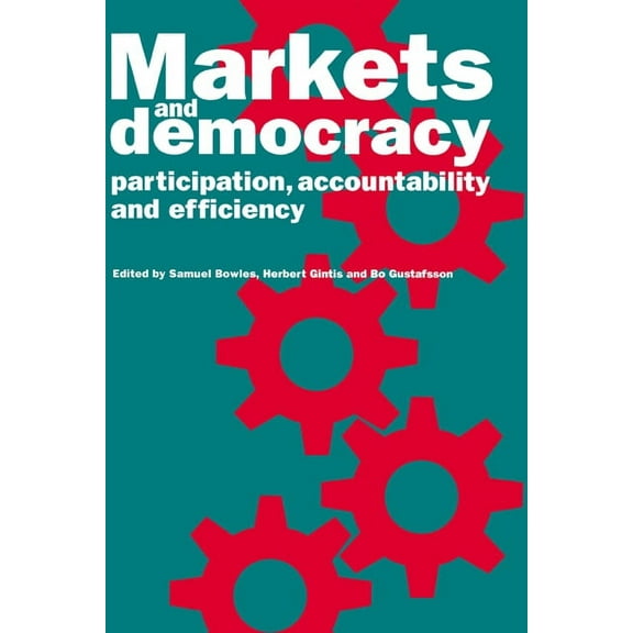 Markets and Democracy: Participation, Accountability and Efficiency, (Hardcover)