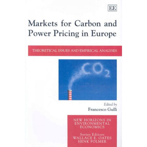 Markets for Carbon and Power Pricing in Europe : Theoretical Issues and Empirical Analyses
