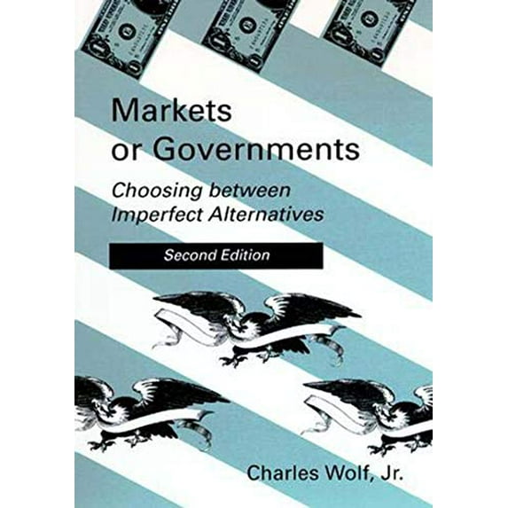 Pre-Owned Markets or Governments, Second Edition: Choosing Between Imperfect Alternatives (Paperback) 0262731045 9780262731041