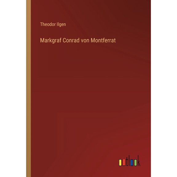 Markgraf Conrad von Montferrat (Paperback)