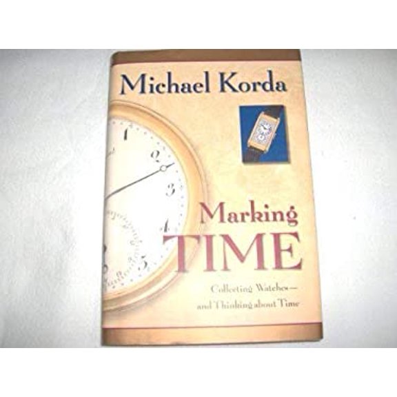 Pre-Owned Marking Time: Collecting Watches and Thinking about Time Paperback