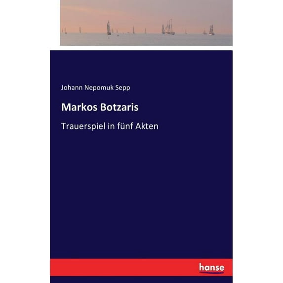 Markos Botzaris: Trauerspiel in fünf Akten, (Paperback)