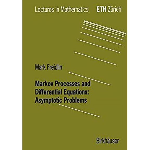 Pre-Owned Markov Processes and Differential Equations : Asymptotic Problems 9783764353926 Used