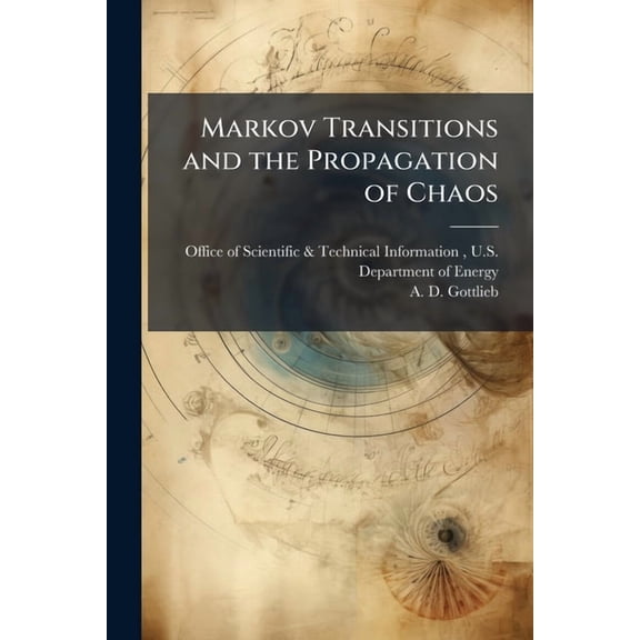 Markov Transitions and the Propagation of Chaos, (Paperback)