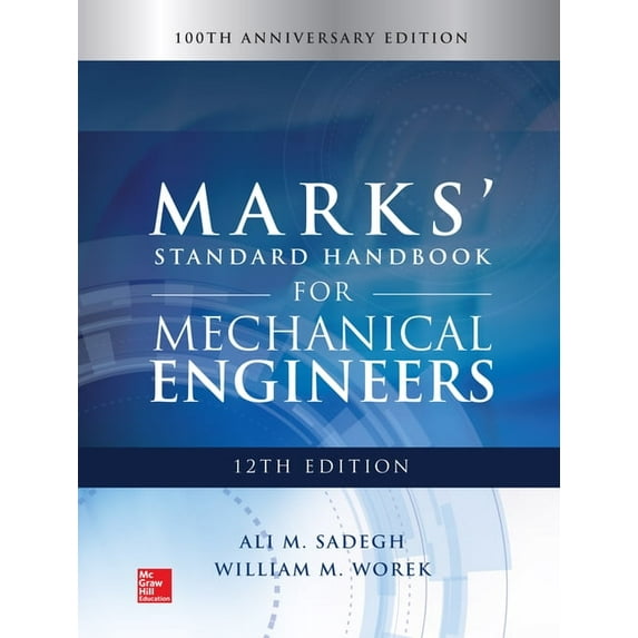 Marks' Standard Handbook for Mechanical Engineers, 12th Edition, (Hardcover)