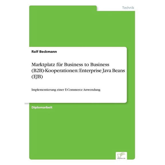 Marktplatz fr Business to Business (B2B)-Kooperationen: Enterprise Java Beans (EJB): Implementierung einer E-Commerce A, (Paperback)