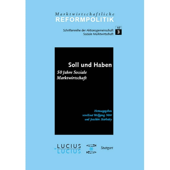 Marktwirtschaftliche Reformpolitik Soll und Haben - 50 Jahre Soziale Marktwirtschaft, Book 3, (Hardcover)