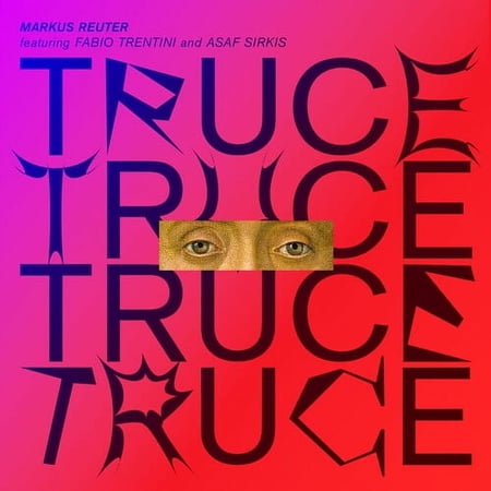 Markus Reuter - Truce - Music & Performance - CD