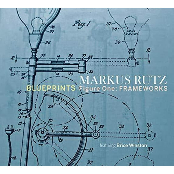Markus Rutz - Blueprints / Figure One - Music & Performance - CD