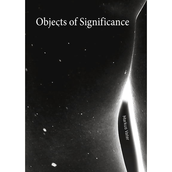 Markus Vater - Objects of Significance, (Hardcover)