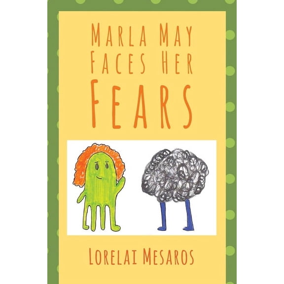 Marla May Faces Her Fears, (Paperback)