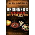 thumbnail image 1 of Marla Rawlings: The Beginners Guide to Dutch Oven Cooking, Book 1 (Paperback), 1 of 5