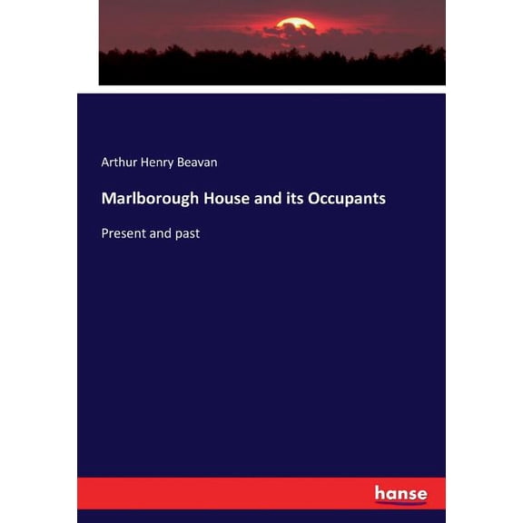 Marlborough House and its Occupants: Present and past, (Paperback)